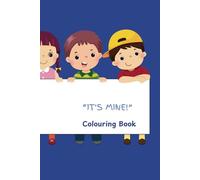It's Mine! Colouring Book