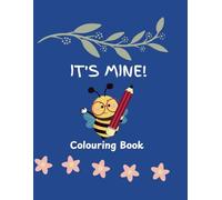 It's mine: Colouring book