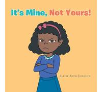 It's Mine, Not Yours!