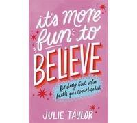 It's More Fun to Believe Finding God When Faith Gets Complicated - Julie Taylor - Shadow Mountain - ebook (ePub) - Livre