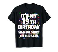 It's My 19th Birthday Sign My Shirt On The Back 19 Year Old T-Shirt