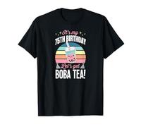 It's My 75th Birthday Let's Get Boba Tea Fête du Jour B T-Shirt