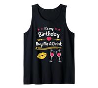 It's My Birthday Buy Me A Drink Débardeur