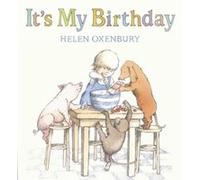Its My Birthday by Helen Oxenbury Oxenbury, Helen (Auteur)