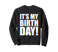 It's My Birthday EDM Sweatshirt