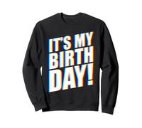 It's My Birthday EDM Sweatshirt