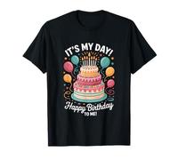 It's My Birthday Happy Birthday to ME T-Shirt