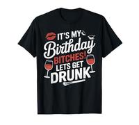 It's My Birthday Let's Get Drunk Wine Party Women T-Shirt