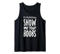 It's My Birthday Show Me Your Boobs Humour pour Homme Débardeur