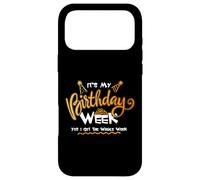 It's My Birthday Week Yes I Get The Whole Week Fête d'anniversaire Coque pour iPhone 17 Pro Max