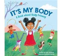 It's My Body: A Book about Body Privacy for Young Children
