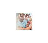 It's My Body, Can't You See? Science Book Of Experiments Children's Science Education Books