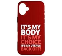 It's My Body Slogan féministe Pro Choice Activism Coque pour iPhone 16 Plus