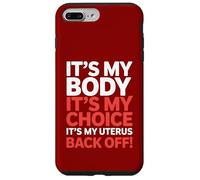 It's My Body Slogan féministe Pro Choice Activism Coque pour iPhone 7 Plus/8 Plus