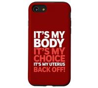 It's My Body Slogan féministe Pro Choice Activism Coque pour iPhone SE (2020) / 7/8