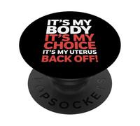It's My Body Slogan féministe Pro Choice Activism PopSockets PopGrip Adhésif