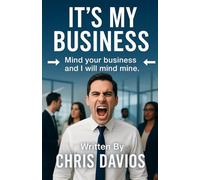 It's My Business: Mind your business and I will mind mine