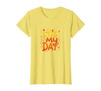 It's My Day Celebration Typographie Art, Anniversaire Fille T-Shirt, Femme, Citron, XS
