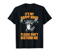 It's My Happy Hour Please Don't Disturb Me Haltérophile T-Shirt