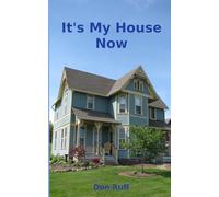 It's My House Now