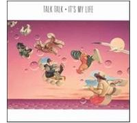 Talk Talk - It's My Life