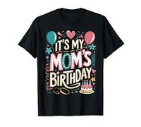 It's My Mom's Birthday Cute Graphic with Cake & Confetti T-Shirt