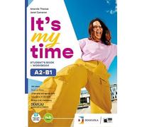 It's my time. A2-B1. Student's book. Per le Scuole superiori. Con e-book. Con espansione online (Vol. 1)