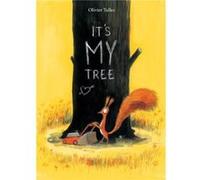 Its My Tree by Olivier Tallec Olivier Tallec (Auteur)