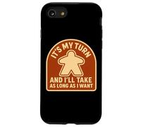 It's My Turn and I'll Take As Long As I Want Jeu de société Amusant Coque pour iPhone SE (2020) / 7/8