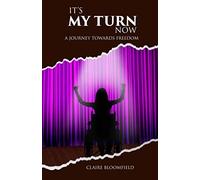 It's My Turn Now: A Journey Towards Freedom