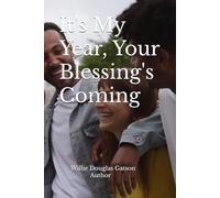 It's My Year, Your Blessing's Coming