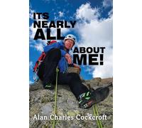 It's Nearly All About Me! - Alan Charles Cockcroft - Maple Publishers - ebook (ePub) - Livre