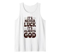 It's Never Luck it´s Always God Christian Faith Débardeur