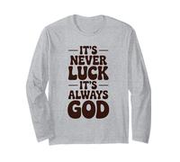 It's Never Luck it´s Always God Christian Faith Manche Longue