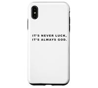 It's Never Luck, It's Always God - Christian Inspiring Quote Coque pour iPhone XS Max