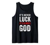It's Never Luck, It's Always God - Christian Motivational Débardeur