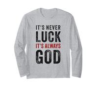 It's Never Luck, It's Always God - Christian Motivational Manche Longue