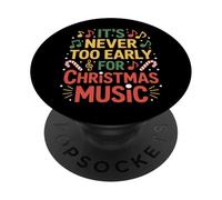 It's Never Too Early For Christmas Music Christmas PopSockets PopGrip Adhésif