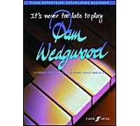 It's Never Too Late to Play Pam Wedgwood, Faber Edition: It's Never Too Late