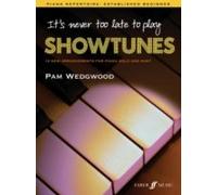 It's Never Too Late To Play Showtunes