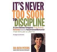 It's Never Too Soon to Discipline Ruth Allen Peters (Auteur)