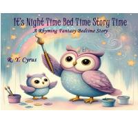 It's Night Time Bed Time Story Time