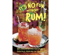 It's No Fun Without Rum!