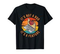 It's Not A Bug Its A Feature Funny Bug Computer Vintage T-Shirt