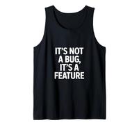 It's Not a Bug Its a Feature Funny Saying Débardeur