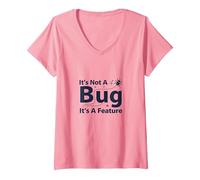 It's Not A Bug It's A Feature - Humour Programmeur T-Shirt avec Col en V, Femme, Rose, XL