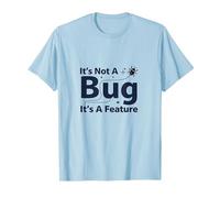 It's Not A Bug It's A Feature - Humour Programmeur T-Shirt, Homme, Bleu Céleste, M