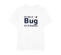 It's Not A Bug It's A Feature - Humour Programmeur T-Shirt, Homme Grandes Tailles, Blanc, 6X Tall