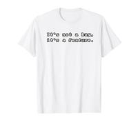 It's Not A Bug It's A Feature Programmeur T-Shirt Graphique avec Valeur