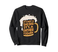 It's Not A Dad BOD It's A Father Figure Lager Funny Beer Sweatshirt